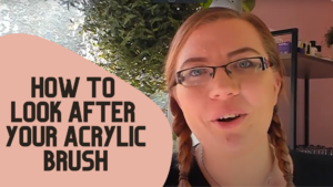 How to Look After Your Acrylic Brush!