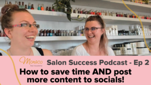 Salon Success Podcast – Episode 2 – How to post regularly on social media AND save time!