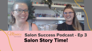 Read more about the article The Salon Success Podcast Ep. 3 – Salon Story Time!